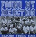 Found My Direction : Before Their Time